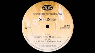 Solid State - Journeys Of The Mind (Freedom Of Expression Mix)