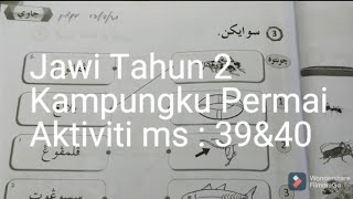 Jawi tahun 2, siri 2, aktiviti ms 39&40, Kampungku permai Jawi tahun 2, siri 2, aktiviti ms 39&40, Kampungku permai