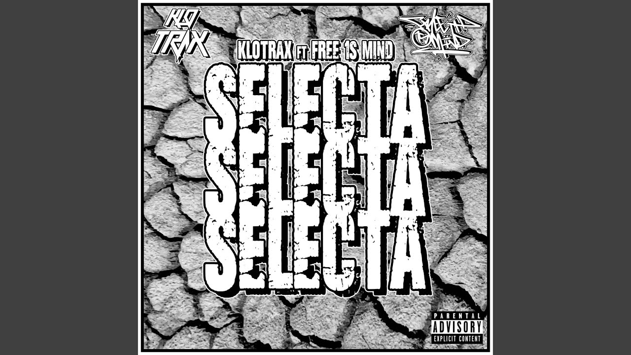 Selecta (feat. Free 1S Mind)