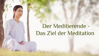 Der Meditierende-Das Ziel der Meditation