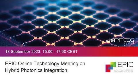 EPIC Online Technology Meeting on Hybrid Photonics Integration