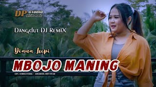 MBOJO MANING - Diana Lupi [Official Music Video] DANGDUT REMIX DJ TARLING NGAPAK 🔴 DP STUDIO