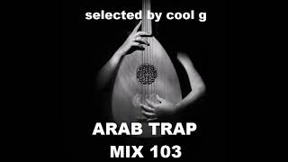 ARAB TRAP mix 103
