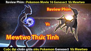 [Review Phim] Pokemon Movie 16 Genesect Thành Tốc Và Mewtwo Thức Tỉnh || Tớ Review Phim