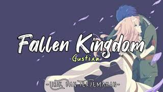 Fallen Kingdom - Gustixa (Remix) | Lirik Dan Terjemahan