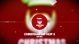 Christmas Hip Hop 3 by Tini Mc (Remake)