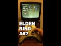 Elden Ring Walkthrough Part 57 (Xbox 360 CRT TV) #eldenring #darksouls #fromsoftware #bandainamco #x