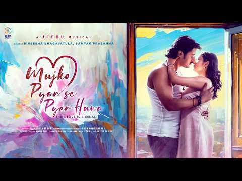 Mujhko Pyar Se Pyar Huwa || Song || Hindi || Sireesha Bhagavatula | Samyak Prasanna #song #love