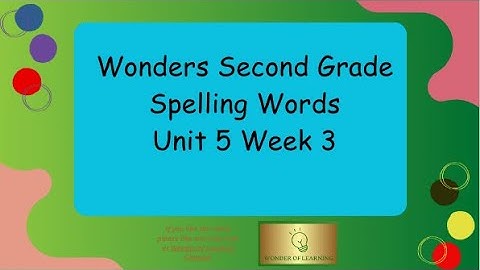 Wonders 2nd Grade Spelling Words Unit 5 Week 3