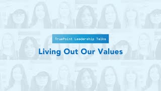 How TruePoint’s Core Values like Integrity & Client Service Drive Team Culture and Business Success