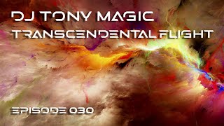 Dj Tony Magic - Transcendental Flight 030