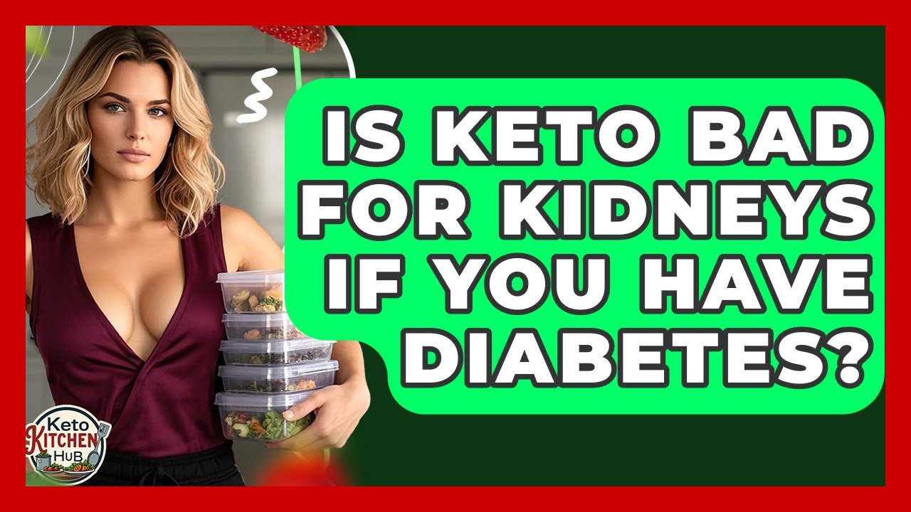 Is Keto Bad For Kidneys If You Have Diabetes? - Keto Kitchen HQ