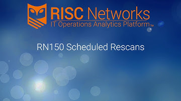RN150 Scheduled Rescans