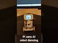 Pi zero AI robot dancing ##diy  #raspberrypi  #robot  #ai