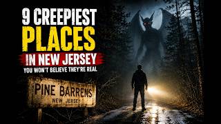 9 Creepiest Places Hidden in New Jersey (You Won't Believe They're Real)