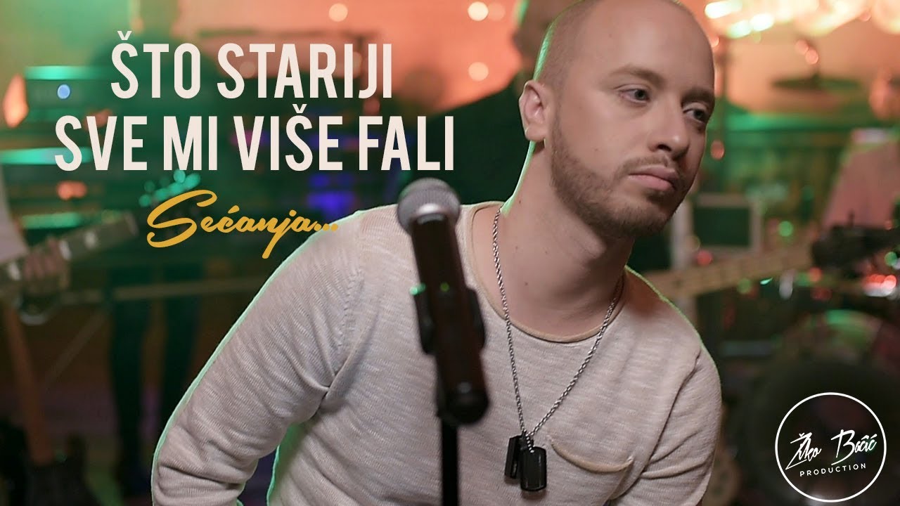 Sto Stariji Sve Mi Vise Fali