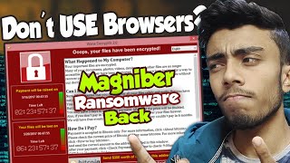 Browsers User BE ALERT! Magniber Ransomware is Back Don't use Browsers? Now
