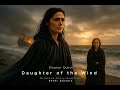 Eleanor Quinn Daughter of the Wind – Act I: The Girl on a Ship | A Film by Peter Cavallo *