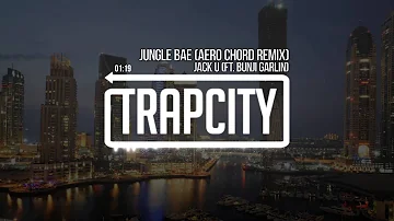 Skrillex & Diplo - Jungle Bae (ft. Bunji Garlin) (Aero Chord Remix)