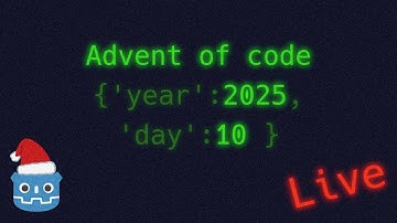 [Live] Advent of Code 2025 - Day 10