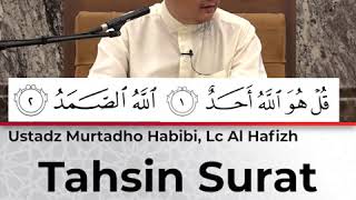Tahsin Surat Al Masad & Al Ikhlas - Ustadz Murtadho Habibi Lc Al Hafizh