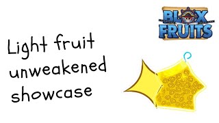 Unawakened light fruit showcase Blox Fruits 