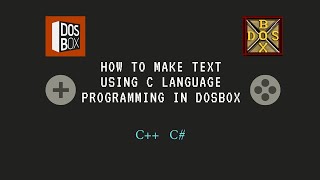 How to make text using C language programming in Dosbox