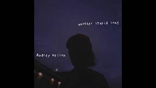 Video thumbnail of "another stupid song"