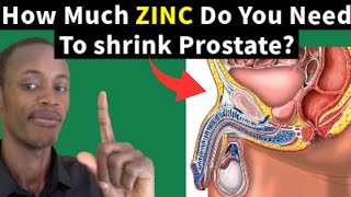 How Much Zinc Do You Really Need to Shrink Enlarged Prostate?