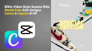 Tutorial Membuat Video Iklan Sepatu Nike Modal Foto Editing dengan Canva dan Capcut di Smartphone