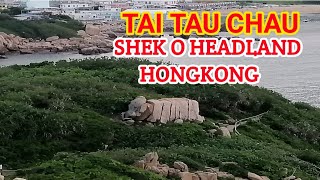 TAI TAU CHAU SHEK O HEADLAND HONGKONG 10 MINUTES HIKE FROM LOVERS BRIDGE