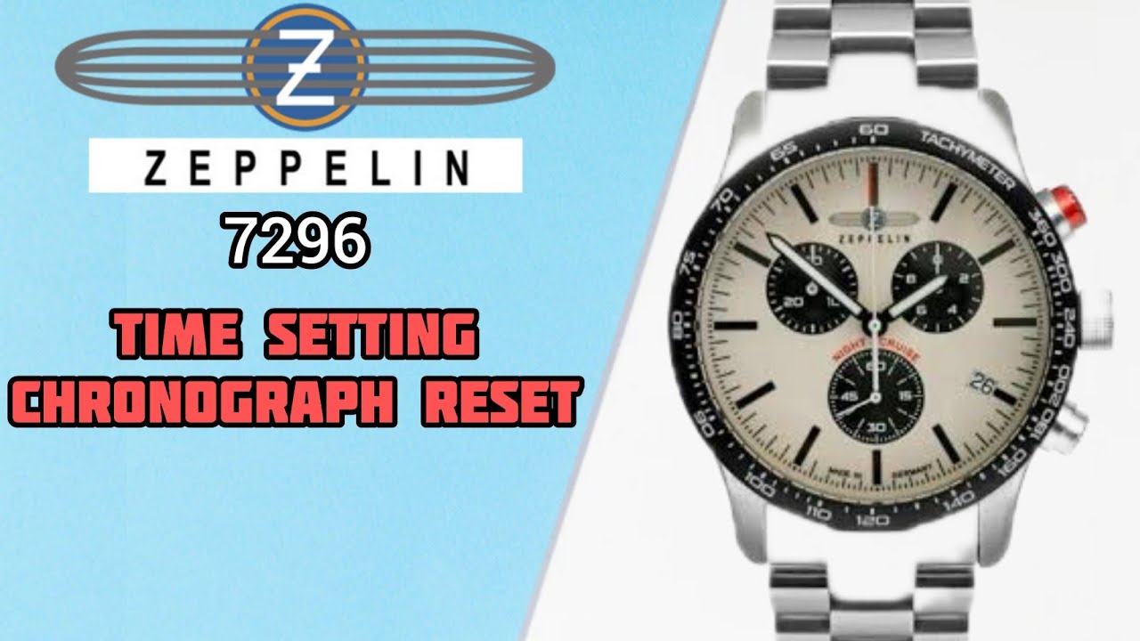How To Setting TIME, DATE and Chronograph Zeppelin 7296 Chronograph ...