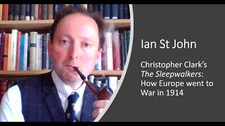 The Origins of World War One: Christopher Clark&#39;s &#39;The Sleepwalkers&#39;