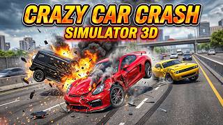Crazy Car Crash Simulator 3D Gameplay 🚗 Car Crashes & Extreme Destruction | Android Gameplay screenshot 3