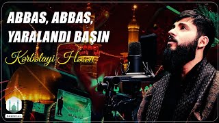 Abbas, Abbas, yaralandı başın - Kərbəlayi Həsən Resimi