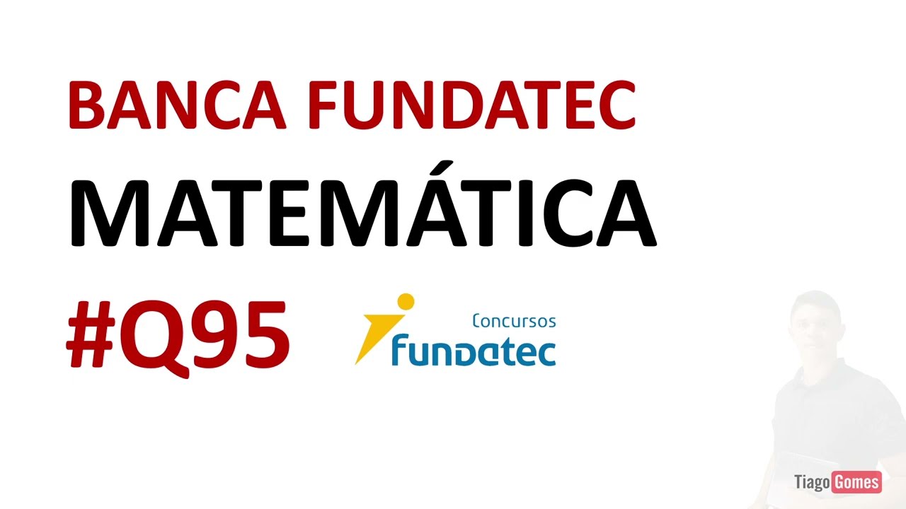 BANCA FUNDATEC 👉 QUESTÃO 95 MATEMÁTICA NÍVEL MÉDIO #matemática EBOOK 02