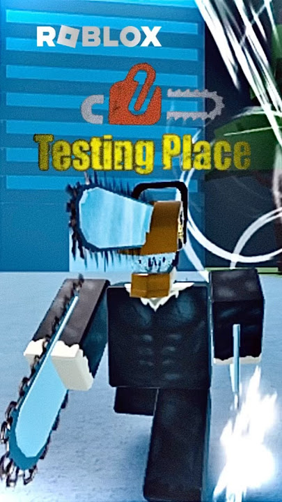 Chainsaw Man Testing Place on ROBLOX | 2025
