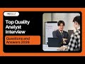 Top Quality Analyst Interview Questions and Answers 2026