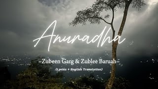“Anuradha” – Zubeen Garg & Zublee Baruah | Lyrics   English Translation