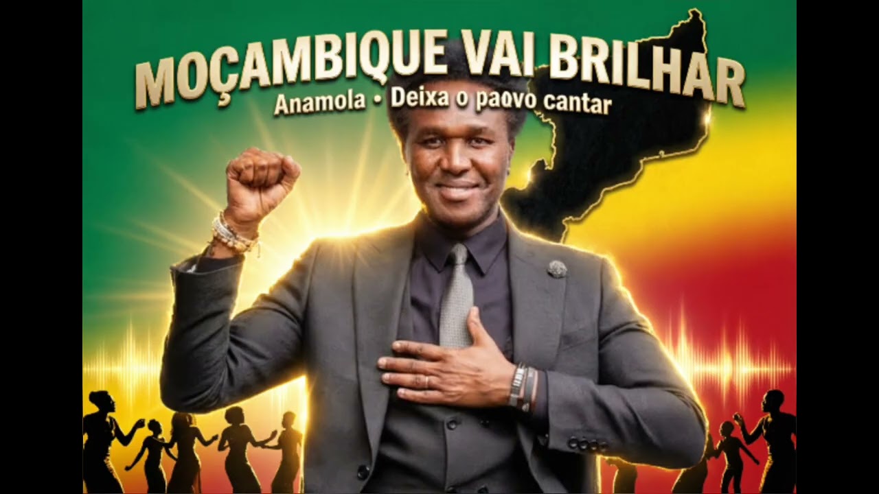ANAMOLA MOÇAMBIQUE VAI BRILHAR MÚSICA OFICIAL