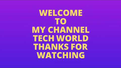 My Channel Tech World Intro