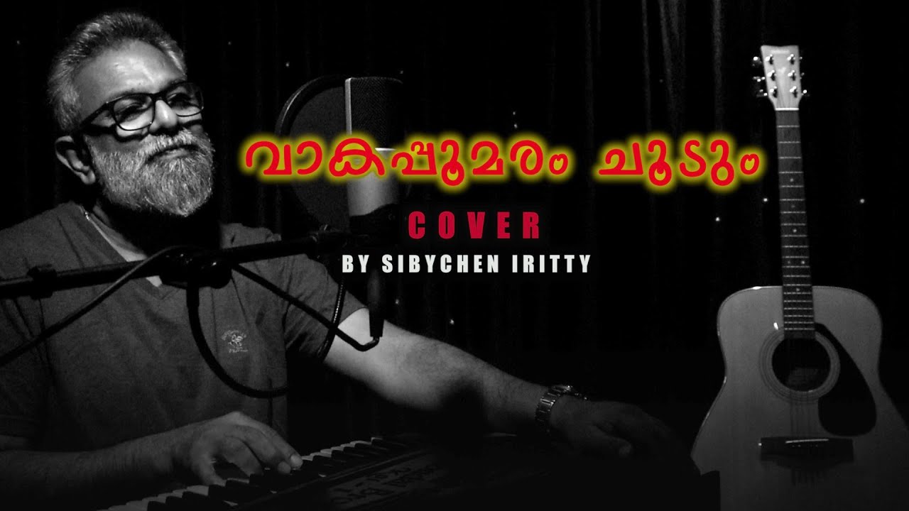 Vaakapoomaram  Cover Song  Sibychen Iritty