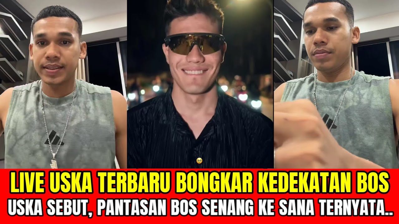LIVE USKA TERBARU BONGKAR KEDEKATAN BOS❗USKA SEBUT, PANTASAN BOS SENANG KESANA TERNYATA⁉️😱