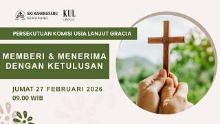  Streaming Persekutuan Kul Gracia Gki Karangsaru  Jumat 27 Februari 2026  Pukul 0900 Wib
