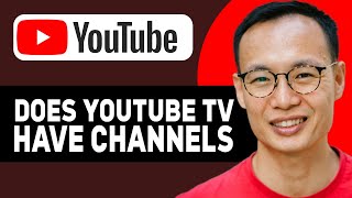 Does Youtube Tv Have Channels?2025