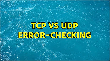 TCP vs UDP Error-Checking