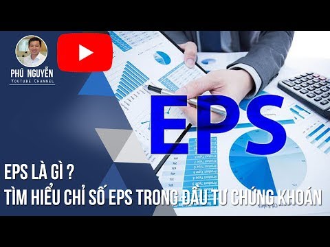 EPS là gì ? Tìm hiểu chỉ số EPS trong đầu tư Chứng khoán