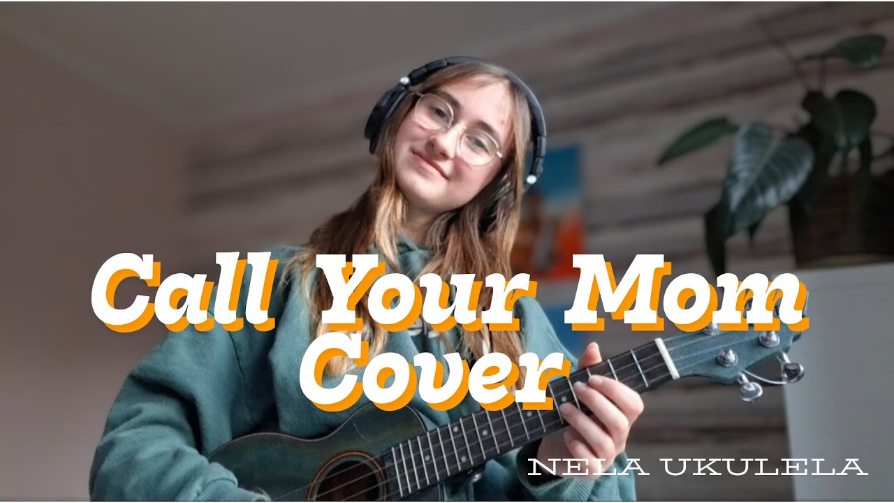 Call Your Mom - Noah Kahan | Ukulele Cover