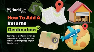 How to Add a Return Destination in Navidium Returns & Exchanges App | Navidium Apps Tutorial