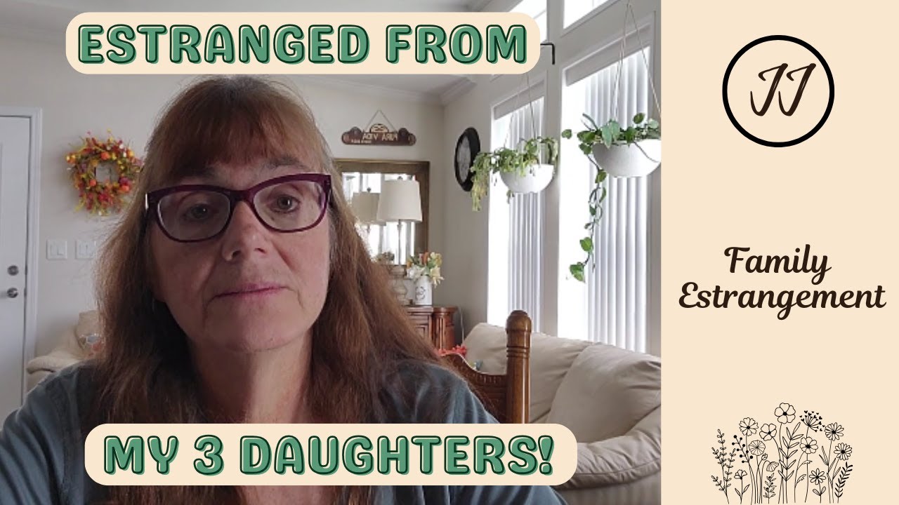 How I Became Estranged From My 3 Daughters